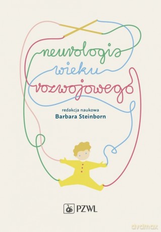 Neurologia wieku rozwojowego. [KSIĄŻKA]