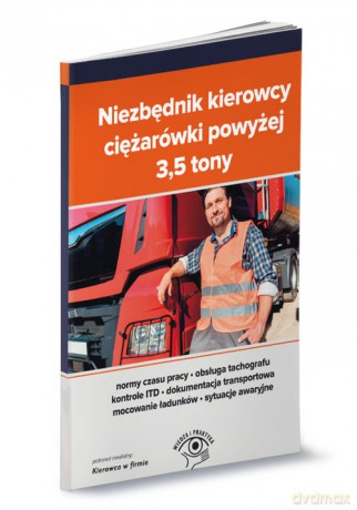 Niezbędnik kierowcy ciężarówki powyżej 3,5 tony [KSIĄŻKA]