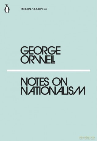 Notes on Nationalism - George Orwell [KSIĄŻKA]