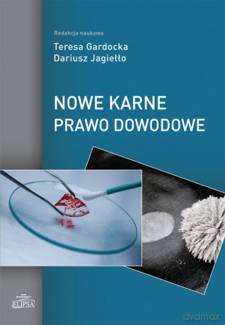 Nowe karne prawo dowodowe [KSIĄŻKA]