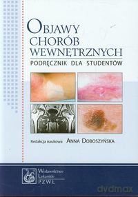 Objawy chorób wewnętrznych Podręcznik dla studentów [KSIĄŻKA]