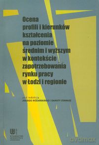 Ocena profili i kierunków kształcenia na poziomie średnim i wyższym [KSIĄŻKA]