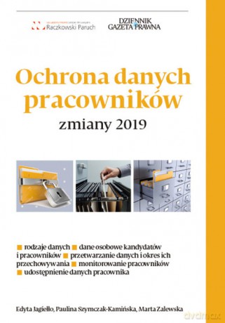 Ochrona danych pracowników - Edyta Jagiełło, Paulina Szymczak-Kamińska [KSIĄŻKA]