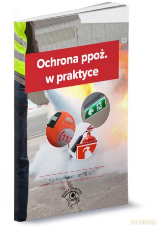 Ochrona ppoż w praktyce [KSIĄŻKA]