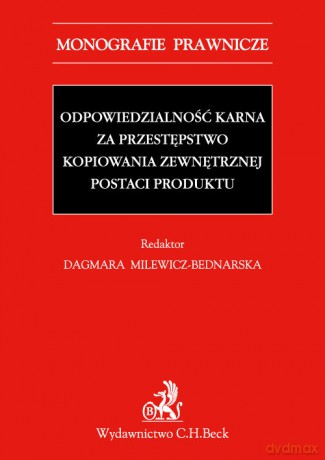 Odpowiedzialność karna za przestępstwo kopiowania zewnętrznej postaci produktu [KSIĄŻKA]