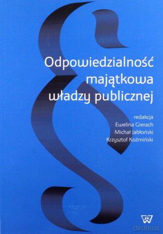 Odpowiedzialność majątkowa władzy publicznej [KSIĄŻKA]