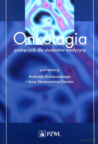 Onkologia Podręcznik dla studentów medycyny [KSIĄŻKA]