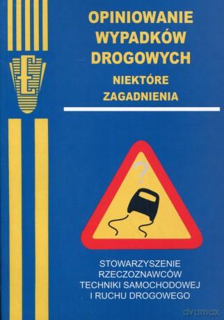 Opiniowanie wypadków drogowych [KSIĄŻKA]