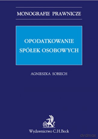 Opodatkowanie spółek osobowych - Agnieszka Sobiech [KSIĄŻKA]