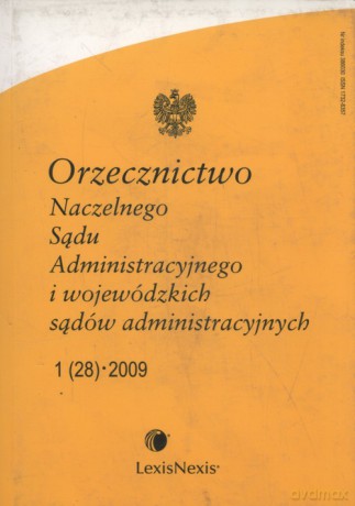 Orzecznictwo Naczelnego Sądu Administracyjnego i wojewódzkich sądów administracyjnych 1/2009 [KSIĄŻKA]