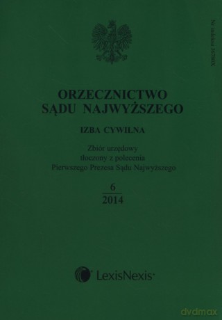 Orzecznictwo Sądu Najwyższego Izba Cywilna + Zeszyt dodatkowy 6/2014 [KSIĄŻKA]
