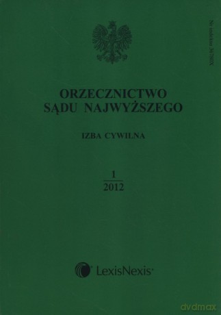 Orzecznictwo Sądu Najwyższego Izba Cywilna 1/2012 [KSIĄŻKA]