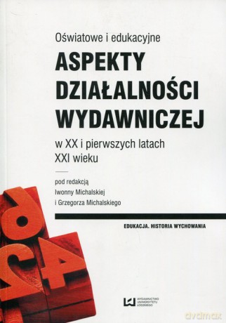 Oświatowe i edukacyjne aspekty działalności wydawniczej [KSIĄŻKA]