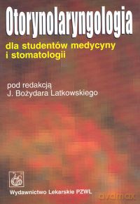 Otorynolaryngologia dla studentów medycyny i stomatologii [KSIĄŻKA]