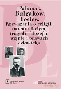 Palamas, Bułgakow. Łosiew [KSIĄŻKA]