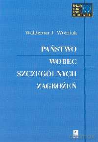 Państwo wobec szczególnych zagrożeń - Waldemar Wołpiuk [KSIĄŻKA]