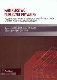 Partnerstwo publiczno prywatne - Agnieszka Kopańska, Anna Bartczak [KSIĄŻKA]