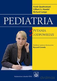 Pediatria - Frank Quattromani, Gilbert A. Handal [KSIĄŻKA]
