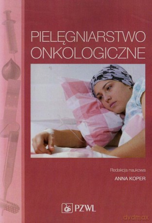 Pielęgniarstwo onkologiczne [KSIĄŻKA]