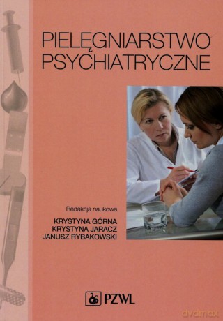 Pielęgniarstwo psychiatryczne [KSIĄŻKA]