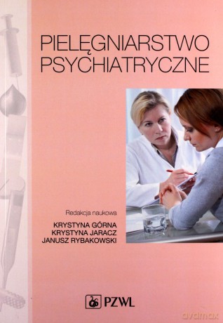 Pielęgniarstwo psychiatryczne [KSIĄŻKA]