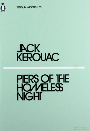 Piers of the Homeless Night - Jack Kerouac [KSIĄŻKA]
