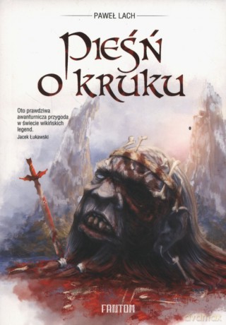 Pieśń o Kruku - Paweł Lach [KSIĄŻKA]