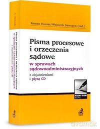 Pisma procesowe i orzeczenia sądowe w sprawach sądowoadministracyjnych z objaśnieniami i płytą CD - Aleksandra Czajka, Agnieszka Roszkowiak [KSIĄŻKA]