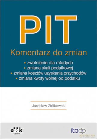 PIT Komentarz do zmian - Jarosław Ziółkowski [KSIĄŻKA]