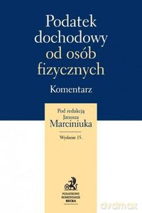 Podatek dochodowy od osób fizycznych Komentarz 2014 [KSIĄŻKA]