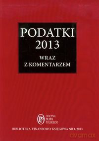 Podatki 2013 wraz z komentarzami [KSIĄŻKA]