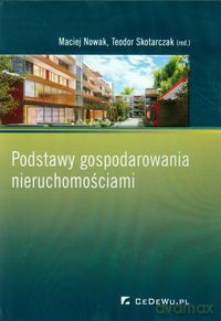 Podstawy gospodarowania nieruchomościami - Maciej Nowak [KSIĄŻKA]