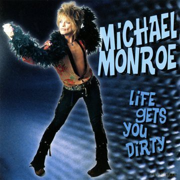 Michael Monroe: Life Gets You Dirty [CD]