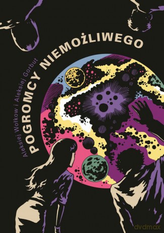 Pogromcy Niemożliwego - Wołkow, Gorbut [KOMIKS]
