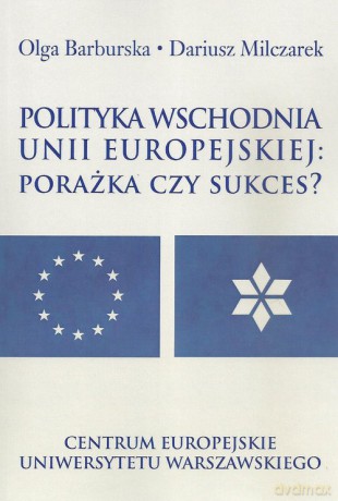 Polityka wschodnia Unii Europejskiej [KSIĄŻKA]