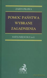Pomoc państwa Wybrane zagadnienia [KSIĄŻKA]