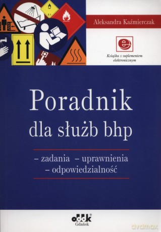 Poradnik dla służb bhp - Aleksandra Kaźmierczak [KSIĄŻKA]