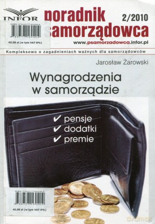 Poradnik samorządowca 2/2010 Wynagrodzenia w samorządzie - Jarosław Żarowski [KSIĄŻKA]
