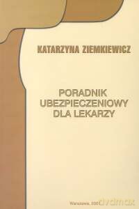 Poradnik ubezpieczeniowy dla lekarzy - Katarzyna Ziemkiewicz [KSIĄŻKA]