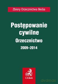 Postępowanie cywilne Orzecznictwo 2009-2014 [KSIĄŻKA]