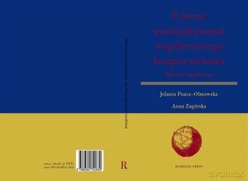 Prawne uwarunkowania współczesnego bezpieczeństwa - Jolanta Puacz-Olszewska, Anna Zagórska [KSIĄŻKA]