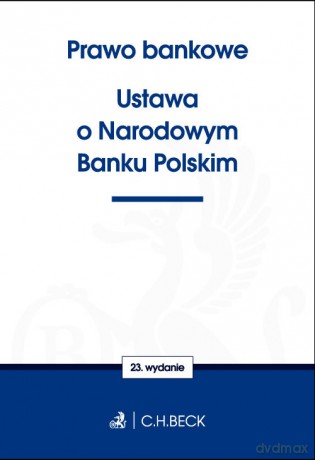 Prawo bankowe Ustawa o Narodowym Banku Polskim [KSIĄŻKA]