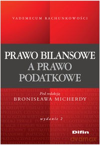 Prawo bilansowe a prawo podatkowe [KSIĄŻKA]