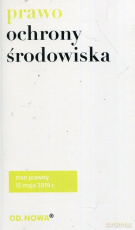 Prawo ochrony środowiska 2019 [KSIĄŻKA]