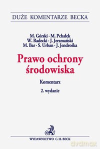 Prawo ochrony środowiska Komentarz - opracowanie zbiorowe [KSIĄŻKA]