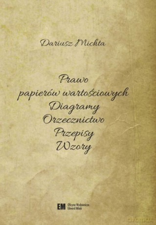 Prawo papierów wartościowych - Dariusz Michta [KSIĄŻKA]