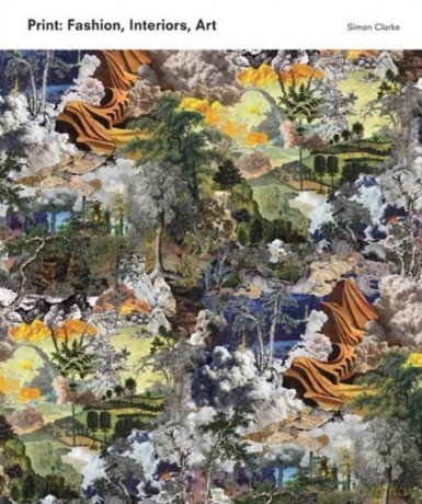Print: Fashion, Interiors, Art - Simon Clarke [KSIĄŻKA]