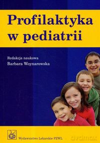 Profilaktyka w pediatrii. Wyd.2 [KSIĄŻKA]