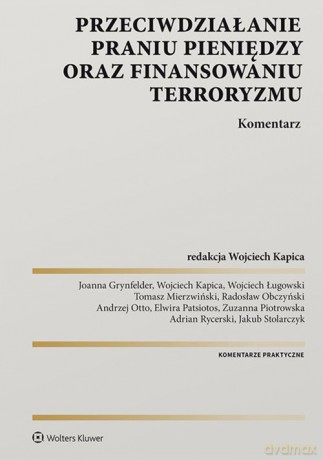 Przeciwdziałanie praniu pieniędzy oraz finansowaniu terroryzmu Komentarz [KSIĄŻKA]