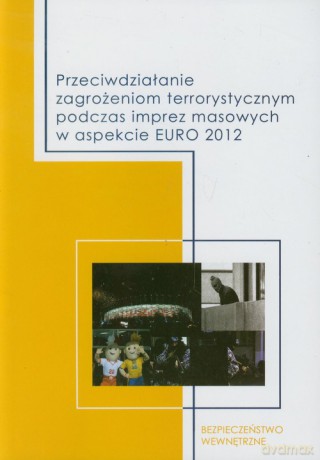 Przeciwdziałanie zagrożeniom terrorystycznym [KSIĄŻKA]